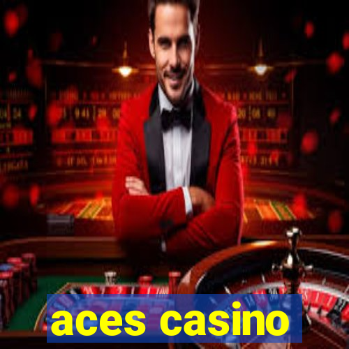 aces casino