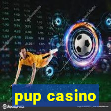 pup casino