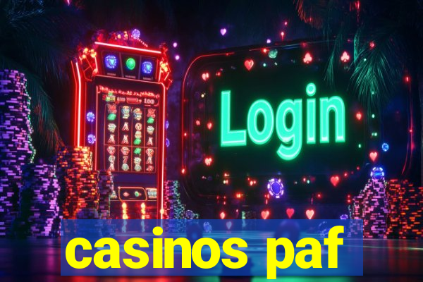 casinos paf