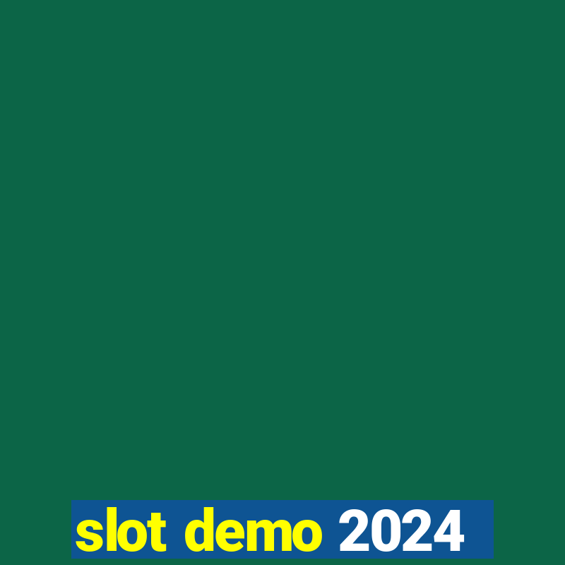 slot demo 2024