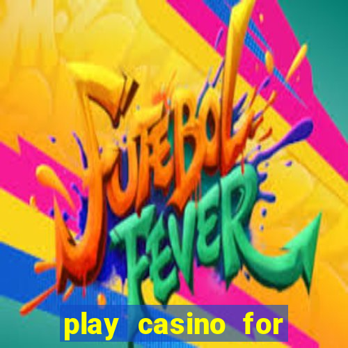 play casino for real money no deposit