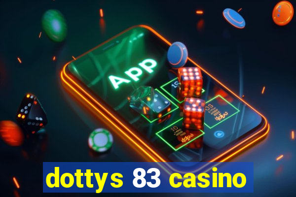 dottys 83 casino