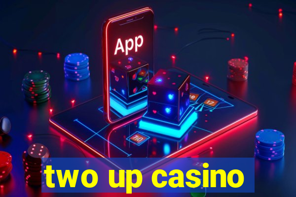 two up casino