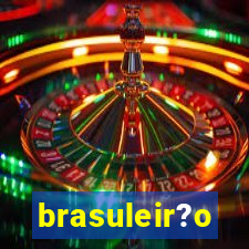 brasuleir?o