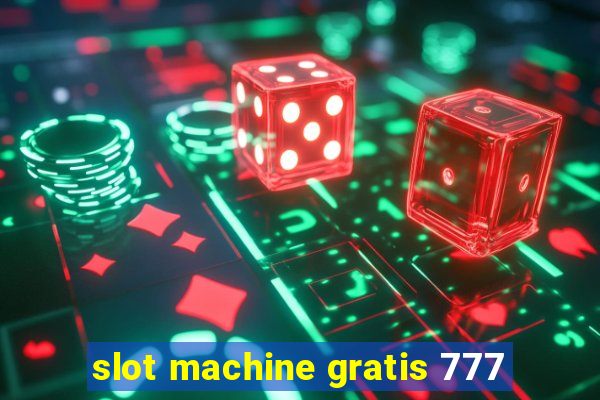 slot machine gratis 777