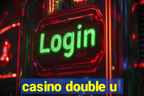 casino double u