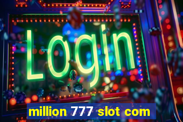 million 777 slot com