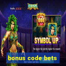 bonus code bets