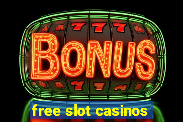 free slot casinos