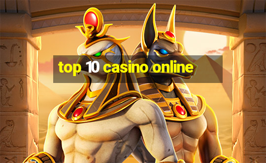 top 10 casino online