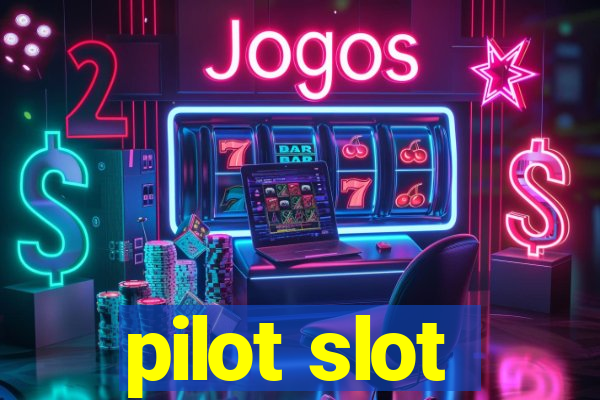 pilot slot