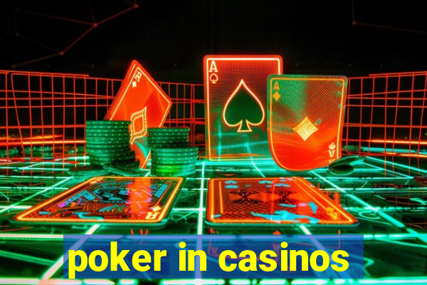 poker in casinos