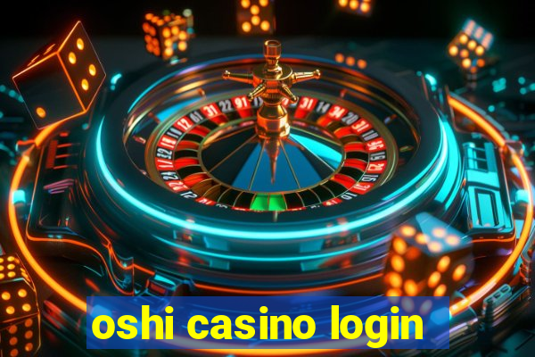 oshi casino login