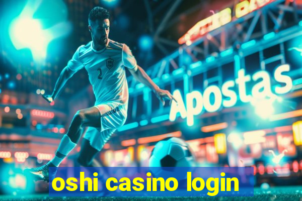 oshi casino login