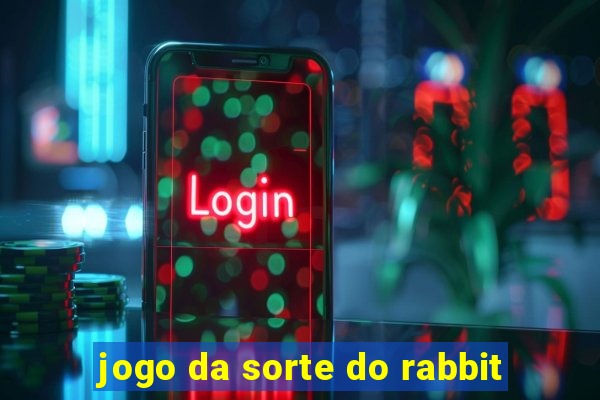 jogo da sorte do rabbit