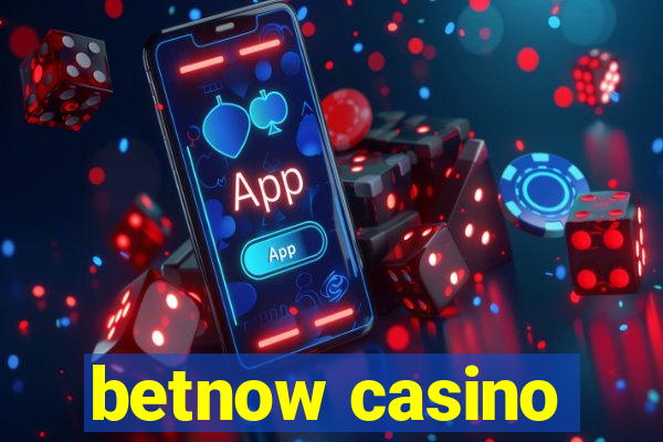 betnow casino