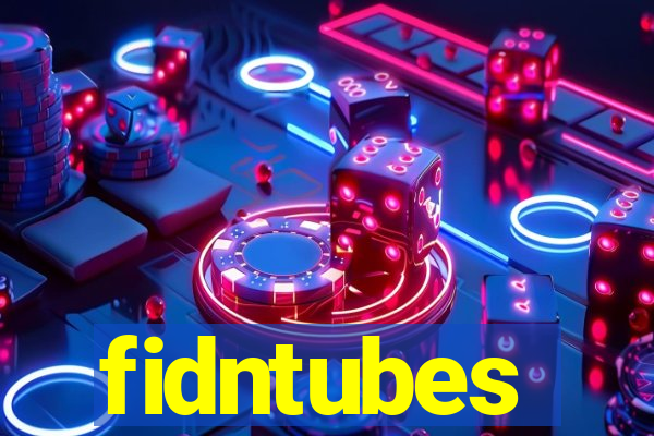 fidntubes