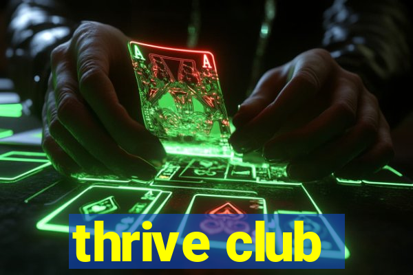 thrive club