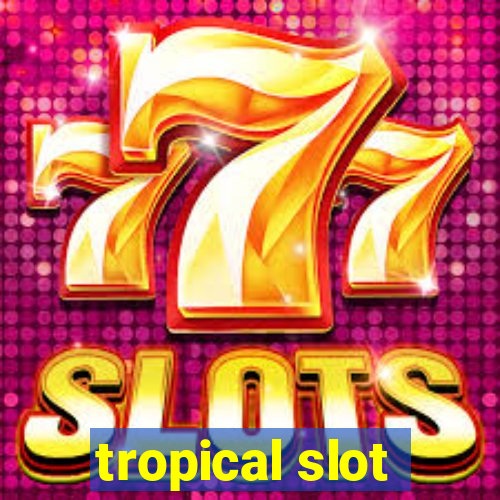 tropical slot