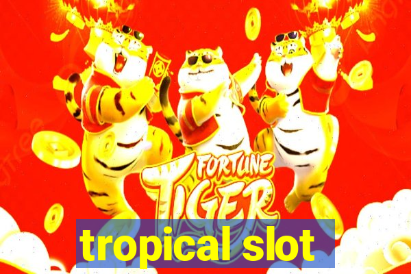 tropical slot