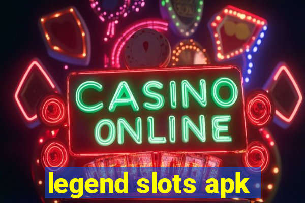 legend slots apk