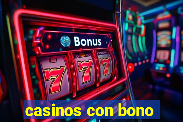 casinos con bono