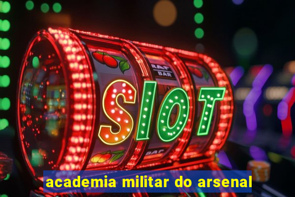 academia militar do arsenal