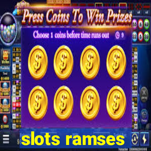 slots ramses