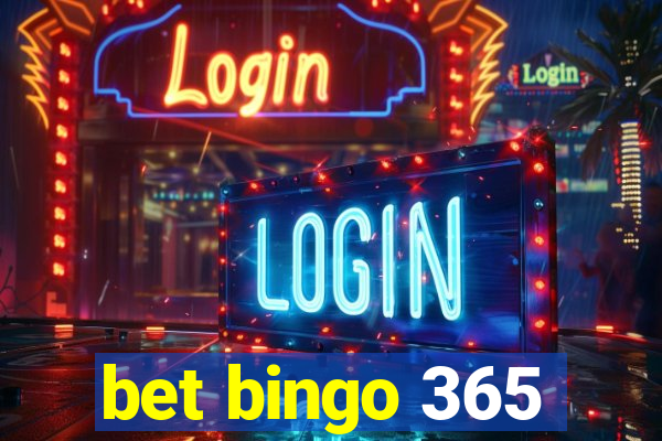 bet bingo 365