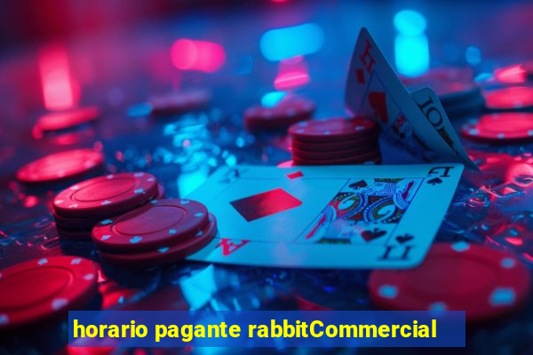 horario pagante rabbitCommercial