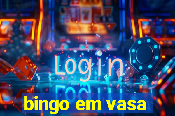 bingo em vasa