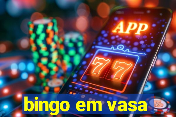 bingo em vasa