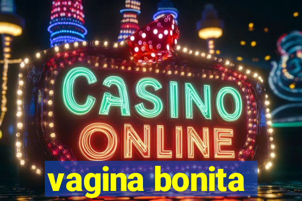 vagina bonita