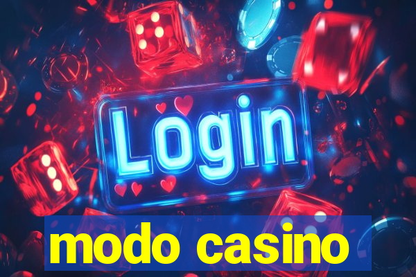 modo casino