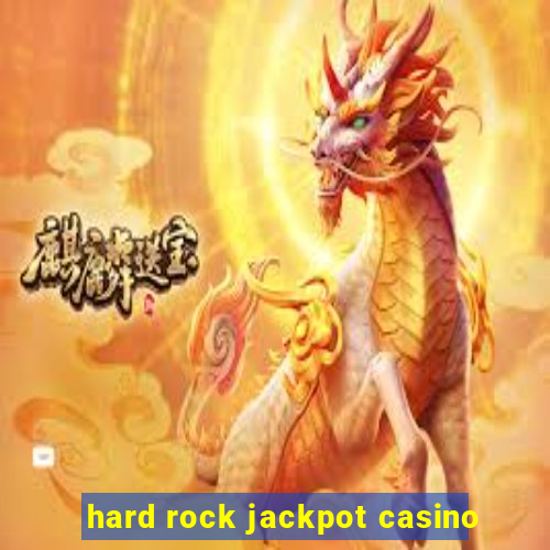 hard rock jackpot casino