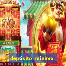 depósito mínimo de 5 reais