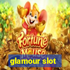 glamour slot