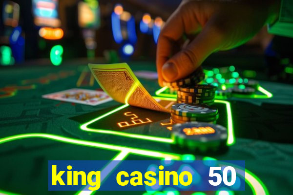 king casino 50 free spins