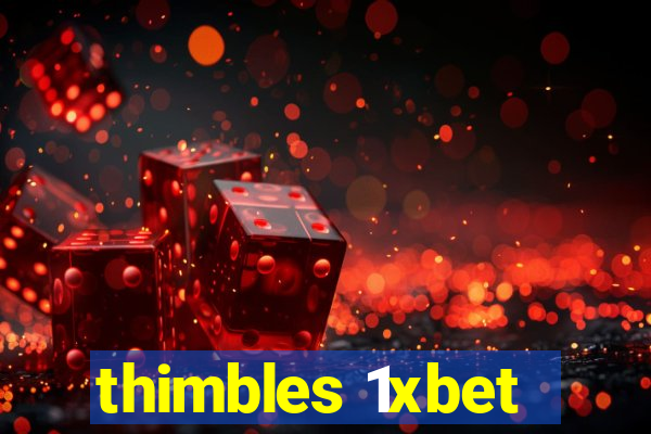 thimbles 1xbet