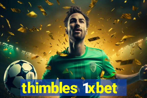 thimbles 1xbet