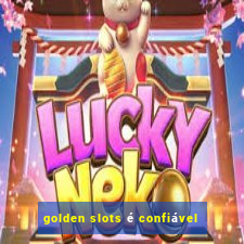 golden slots é confiável