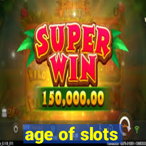 age of slots