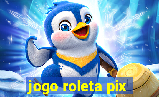 jogo roleta pix