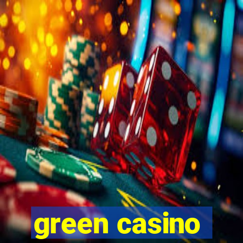 green casino