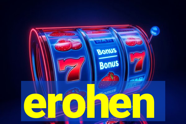 erohen