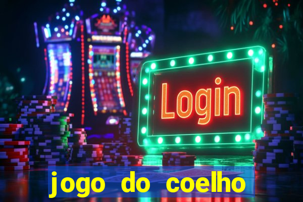 jogo do coelho jogo do coelho