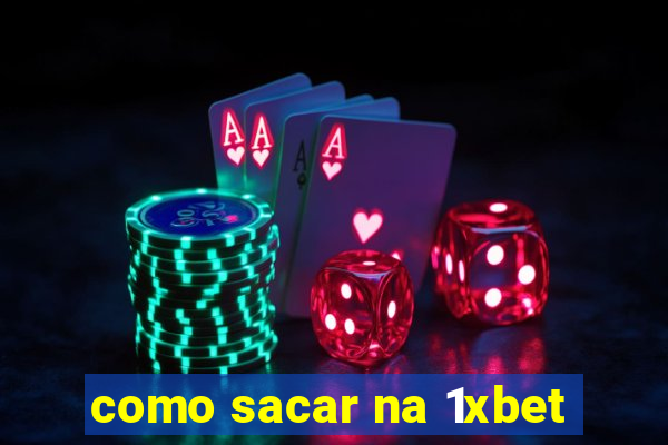 como sacar na 1xbet