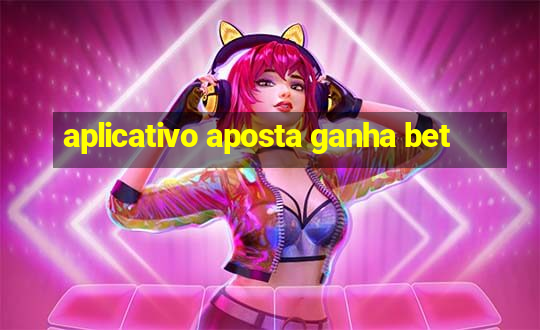 aplicativo aposta ganha bet