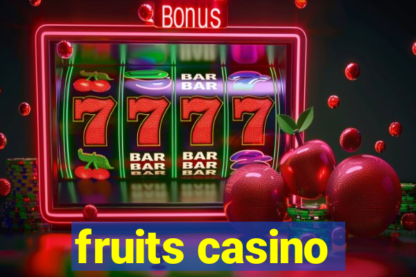 fruits casino