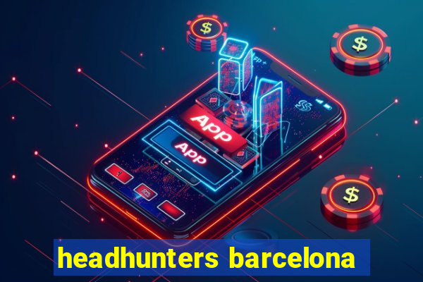 headhunters barcelona